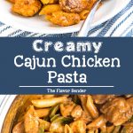 Creamy Cajun Chicken Pasta - cajun-style blackened chicken and penne pasta, and a creamy cajun, tomato pasta sauce! A delicious dinner ready in 30 minutes. #CajunPasta #ChickenPastaRecipes #PastaRecipes