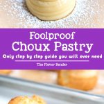 Learn how to make Perfect Choux Pastry step by step - The only recipe guide you will ever need to make choux pastry, with perfect results every time. Plus a troubleshooting guide for your choux pastry recipe.  Fool proof choux pastry to make profiteroles, eclairs, cream puffs and more.  #ChouxPastry #Profiteroles #Eclairs #Pastry #CreamPuffs #PateaChoux