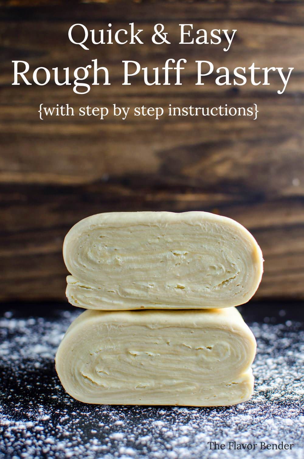 Unbelievably easy Rough Puff pastry - Quick and easy to make and tasted infinitely better than store bought (30 -45 minutes only)! No long waiting times, to make this amazing pastry and NOONE will know you took a shortcut!