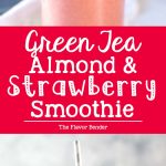 Green Tea Almond Strawberry Smoothie - a creamy almond and strawberry smoothie with Sencha tea (Green tea), that will keep you energized and full through to lunch!